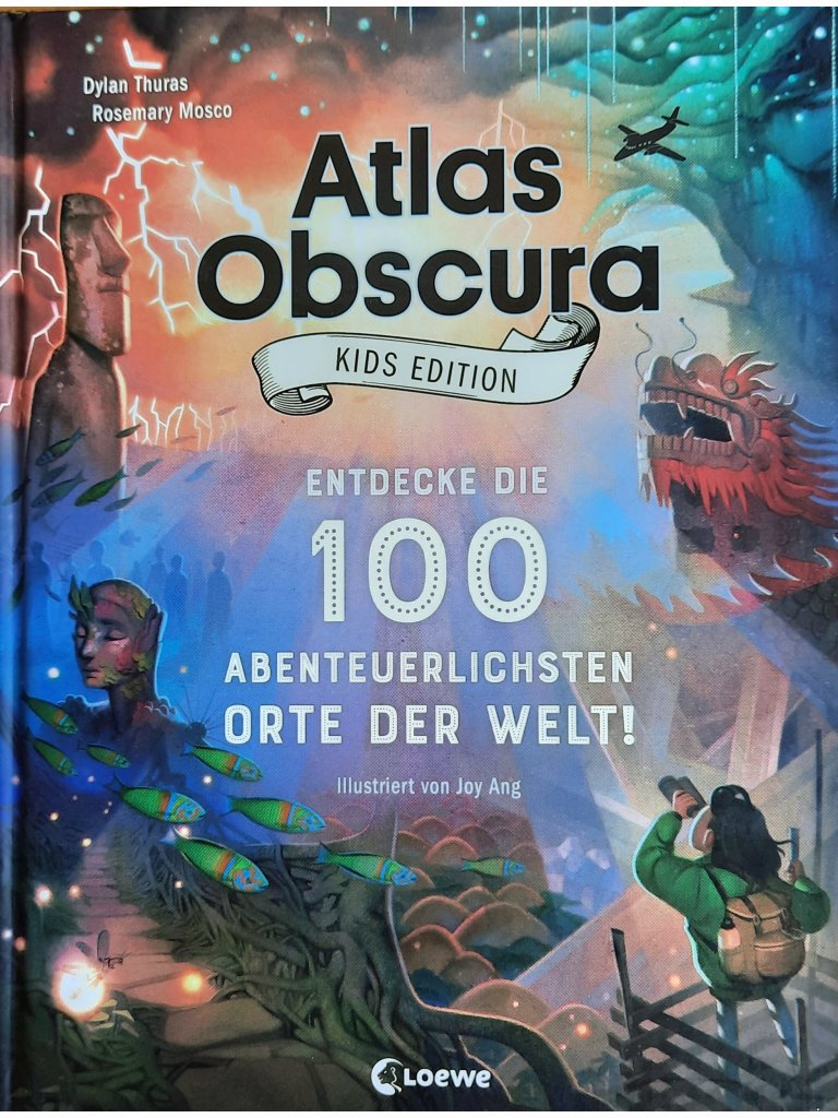 Atlas Obscura Kids Edition - Entdecke die 100 abenteuerlichsten Orte der Welt!