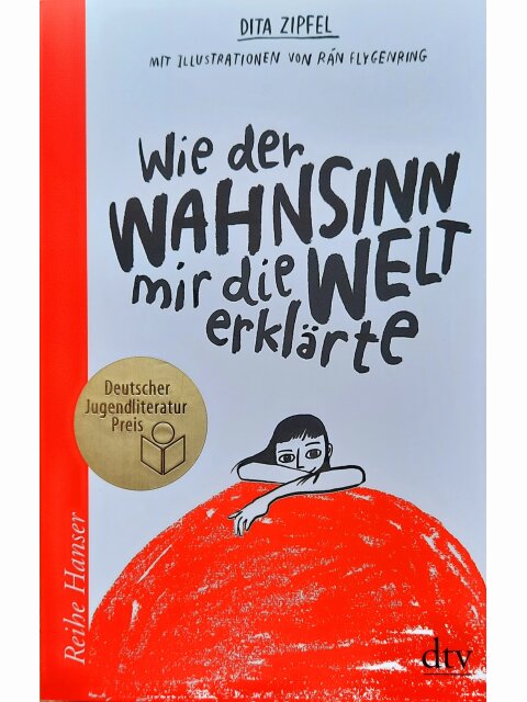 Wie der Wahnsinn mir die Welt erklärte