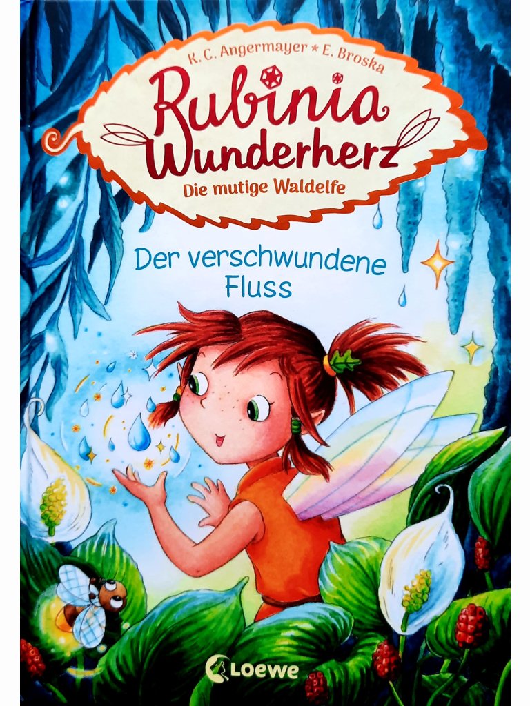 Rubinia Wunderherz (Band 3) - Der verschwundene Fluss