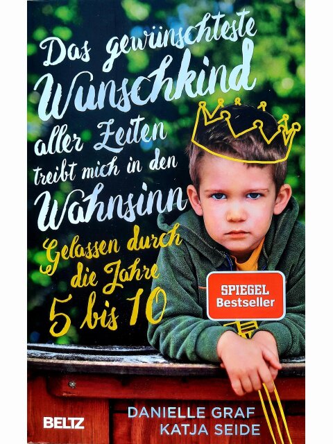 Das gewünschteste Wunschkind aller Zeiten treibt mich in den Wahnsinn 2