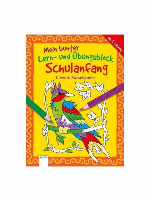 Mein bunter Lern- und Übungsblock Schulanfang - Clevere Rätselspiele