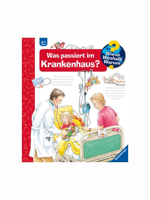 Wieso? Weshalb? Warum? Was passiert im Krankenhaus?