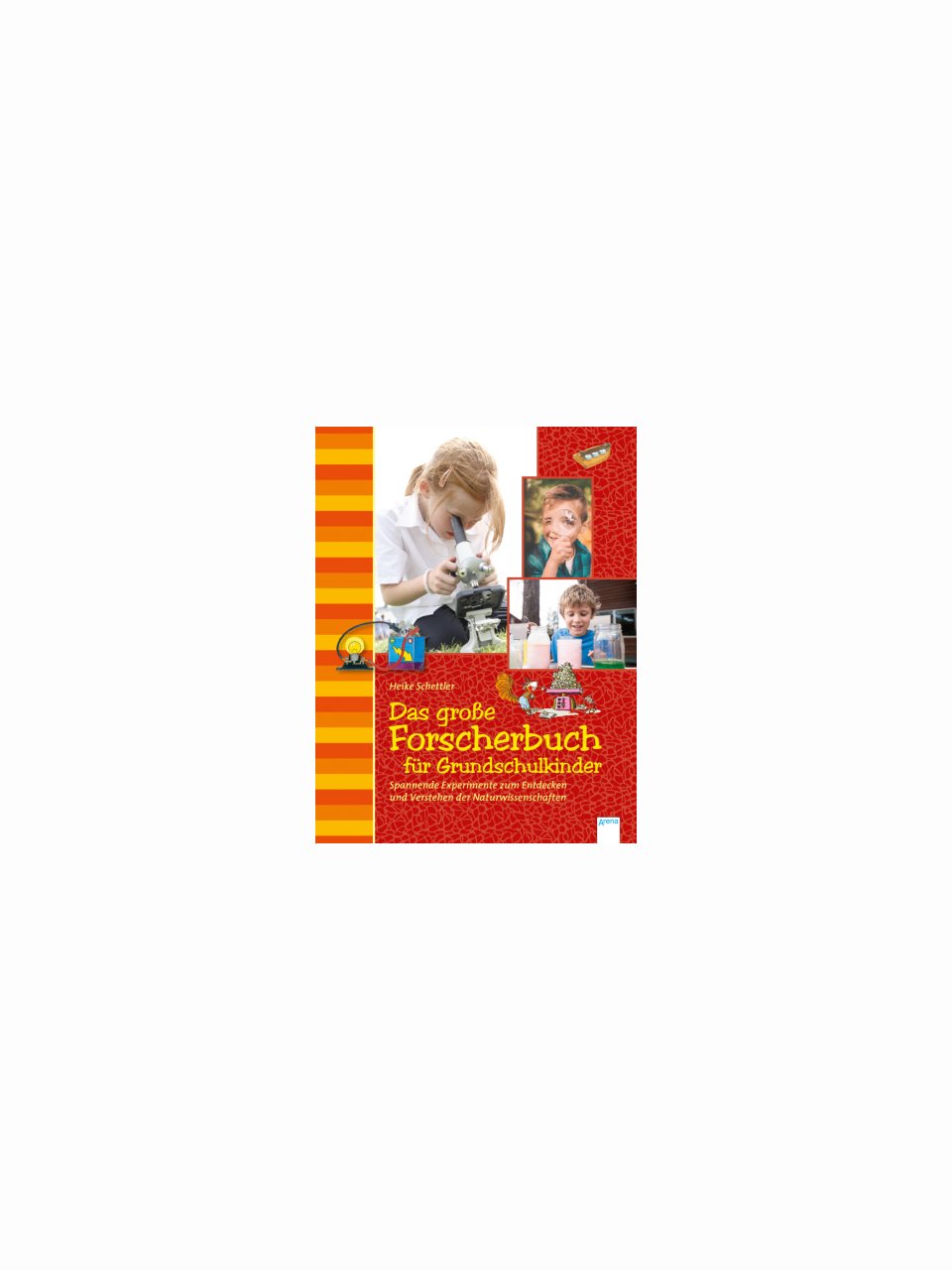 Das gro&szlig;e Forscherbuch f&uuml;r Grundschulkinder