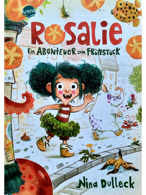 Rosalie. Ein Abenteuer zum Fr&uuml;hst&uuml;ck