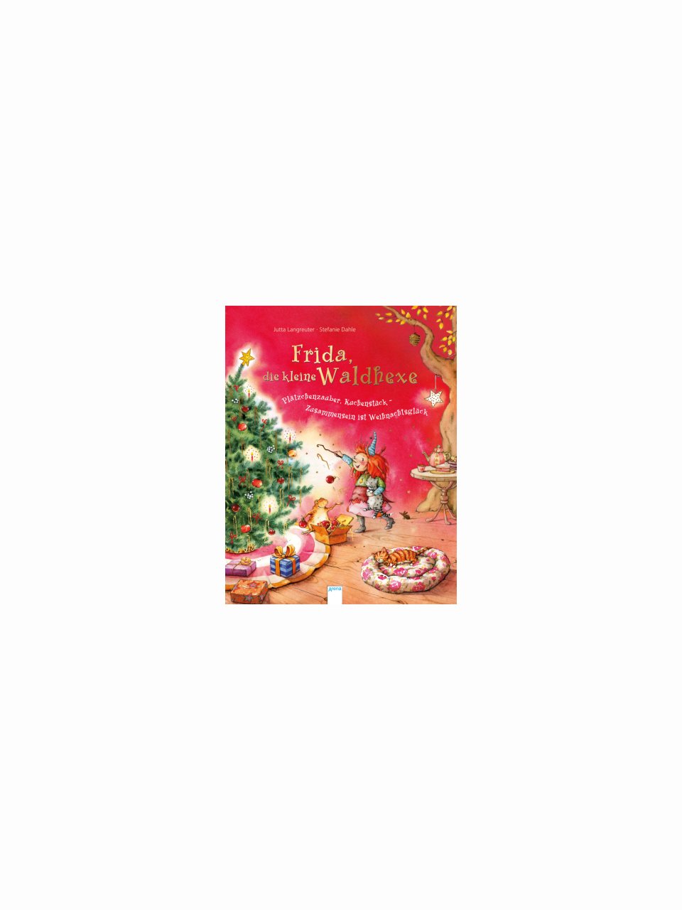 Frida, die kleine Waldhexe - Pl&auml;tzchenzauber, Kuchenst&uuml;ck, Zusammensein ist Weihnachtsgl&uuml;ck
