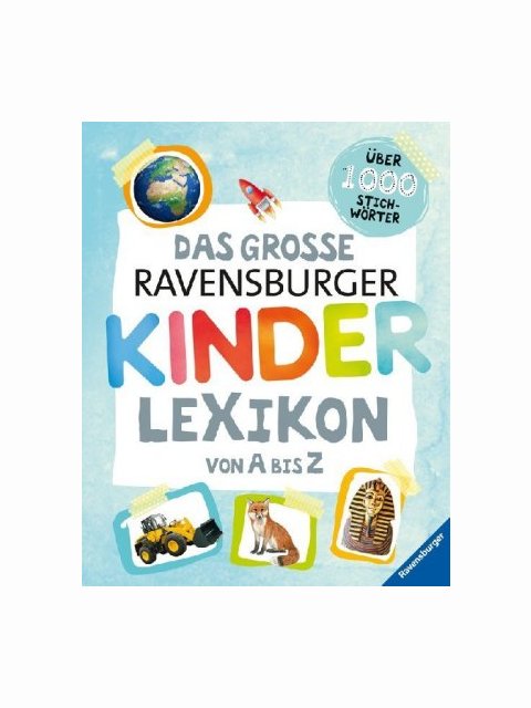 Das gro&szlig;e Ravensburger Kinderlexikon von A bis Z