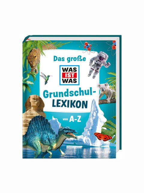 Das große WAS IST WAS Grundschullexikon von A-Z
