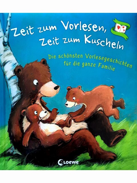 Zeit zum Vorlesen, Zeit zum Kuscheln - Die schönsten Vorlesegeschichten für die ganze Familie