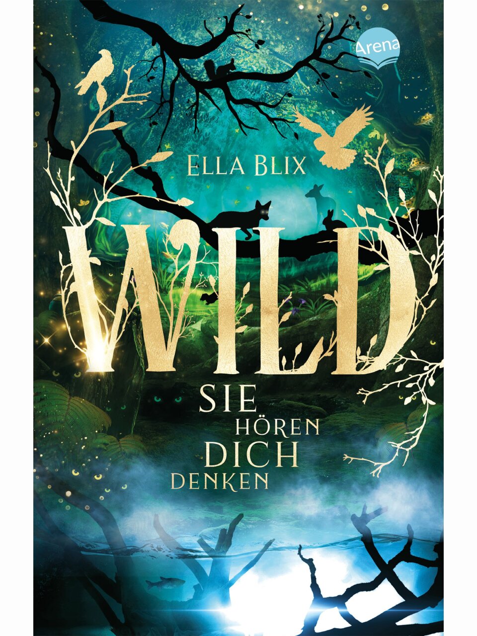 Wild. Sie hören dich denken