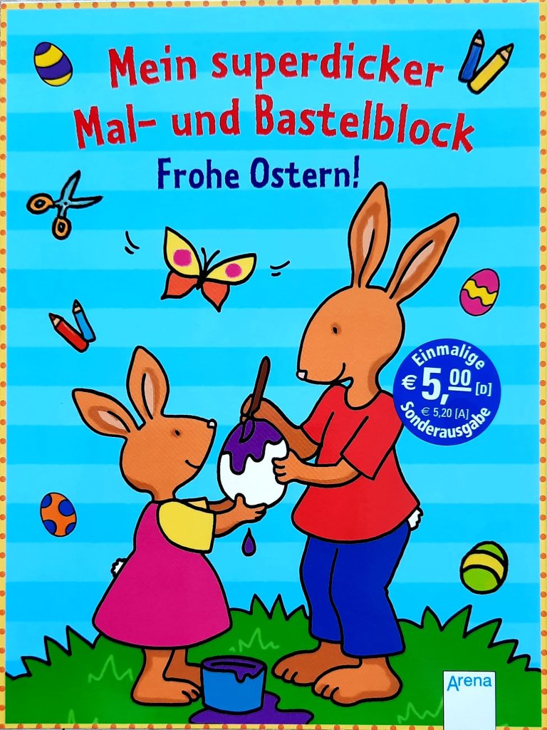 Mein superdicker Mal- und Bastelblock: Frohe Ostern!
