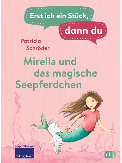 Erst ich ein Stück, dann du! - Mirella und das magische Seepferdchen