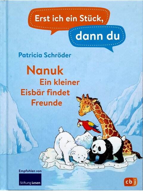 Erst ich ein Stück, dann du! - Nanuk - Ein kleiner Eisbär findet Freunde