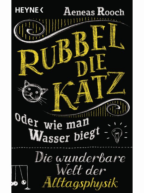 Rubbel die Katz oder wie man Wasser biegt