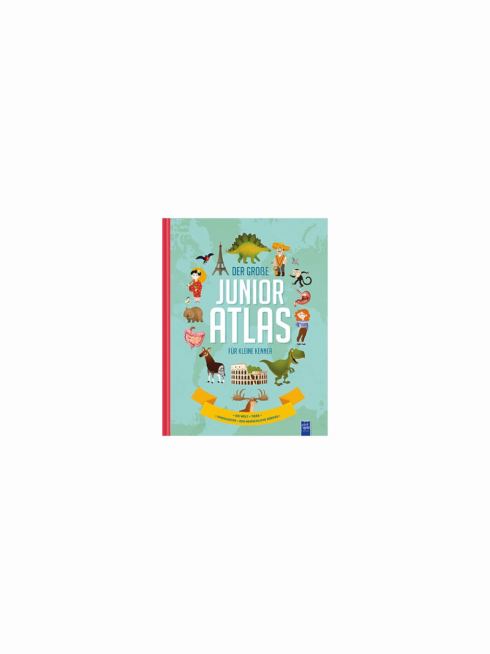 Der große Junior-Atlas für kleine Kenner