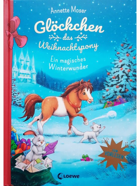 Glöckchen, das Weihnachtspony - Ein magisches Winterwunder