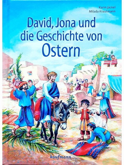 David, Jona und die Geschichte von Ostern