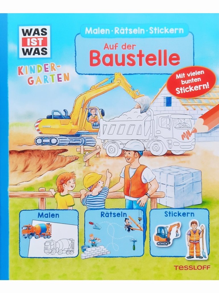 WAS IST WAS Kindergarten: Malen R&auml;tseln Stickern &ndash; Auf der Baustelle