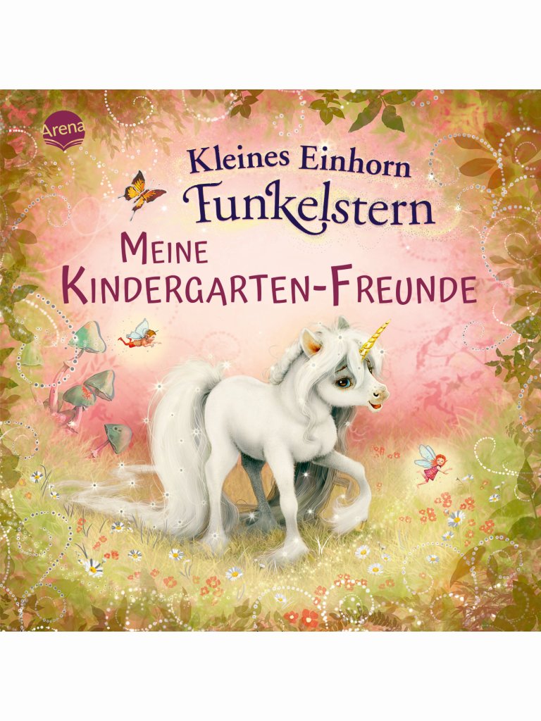 Kleines Einhorn Funkelstern – Meine Kindergarten-Freunde