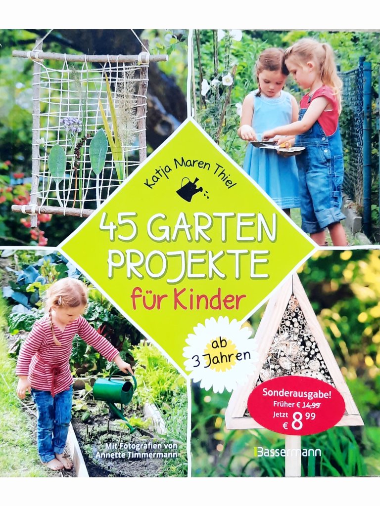 45 Gartenprojekte für Kinder