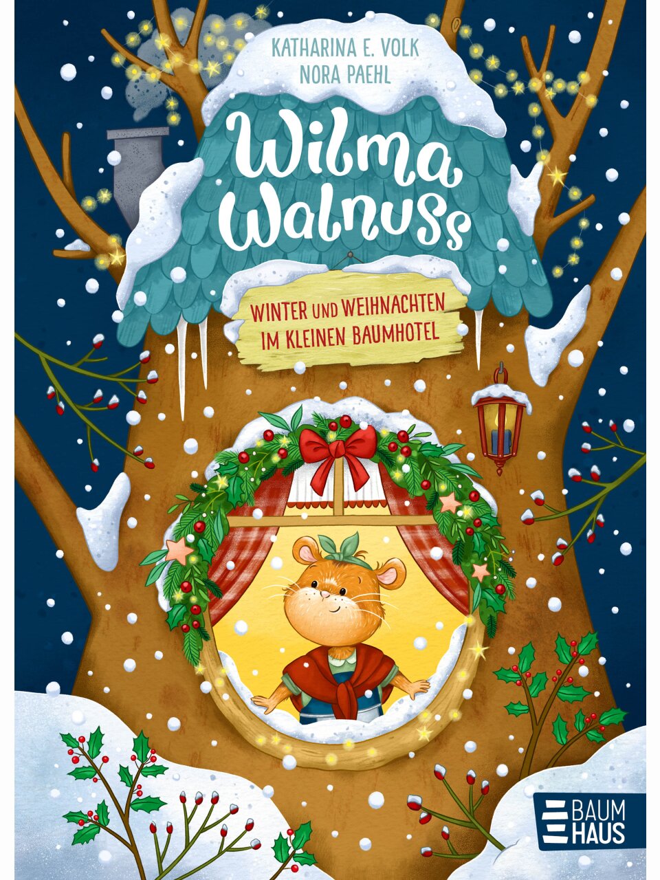 Wilma Walnuss – Winter und Weihnachten im kleinen Baumhotel
