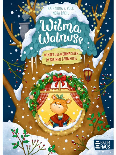 Wilma Walnuss – Winter und Weihnachten im kleinen Baumhotel