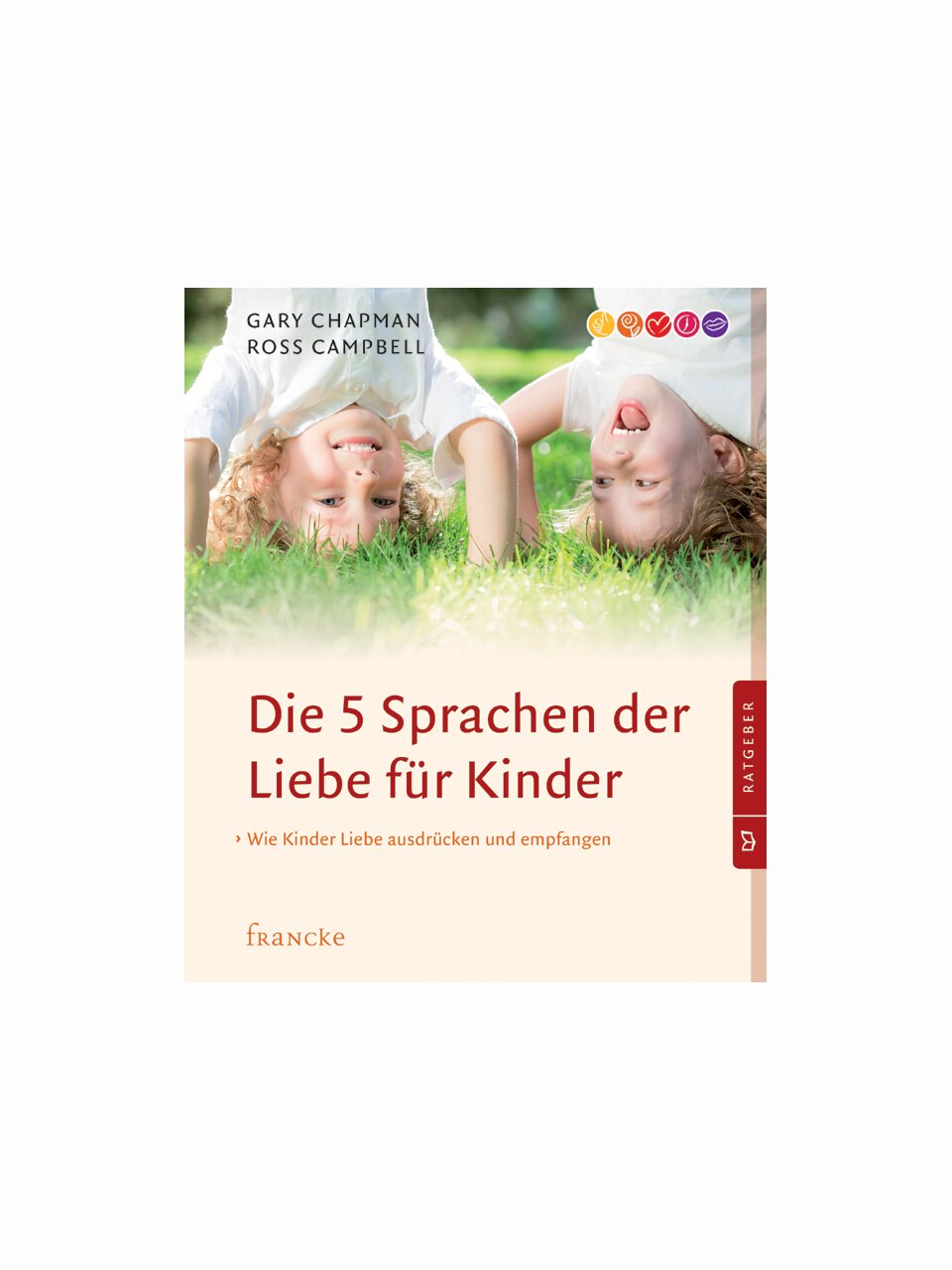 Die 5 Sprachen der Liebe für Kinder