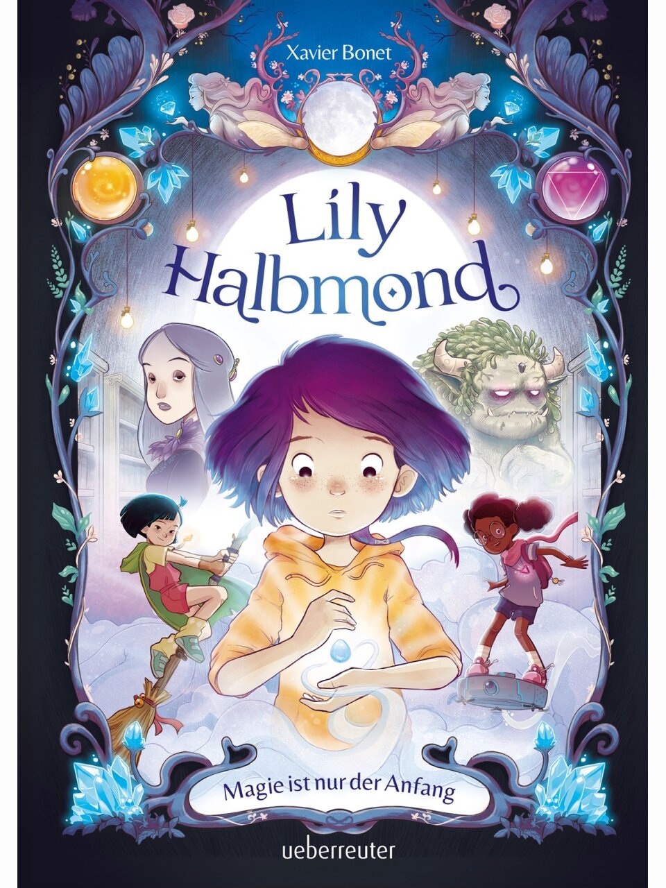 Lily Halbmond – Magie ist nur der Anfang (Band 1)