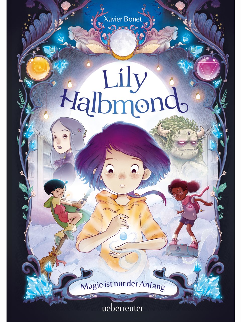 Lily Halbmond – Magie ist nur der Anfang