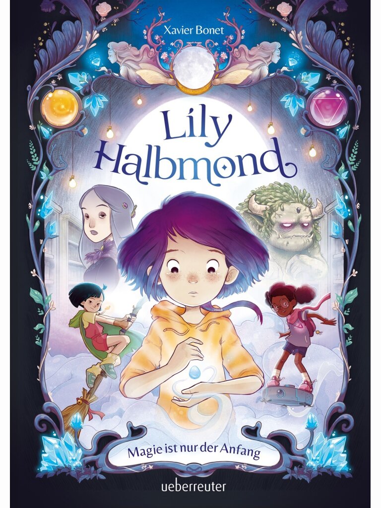 Lily Halbmond – Magie ist nur der Anfang (Band 1)