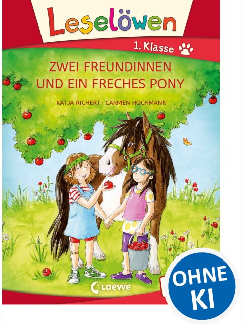 ZWEI FREUNDINNEN UND EIN FRECHES PONY – Leselöwen 1. Klasse Großbuchstaben
