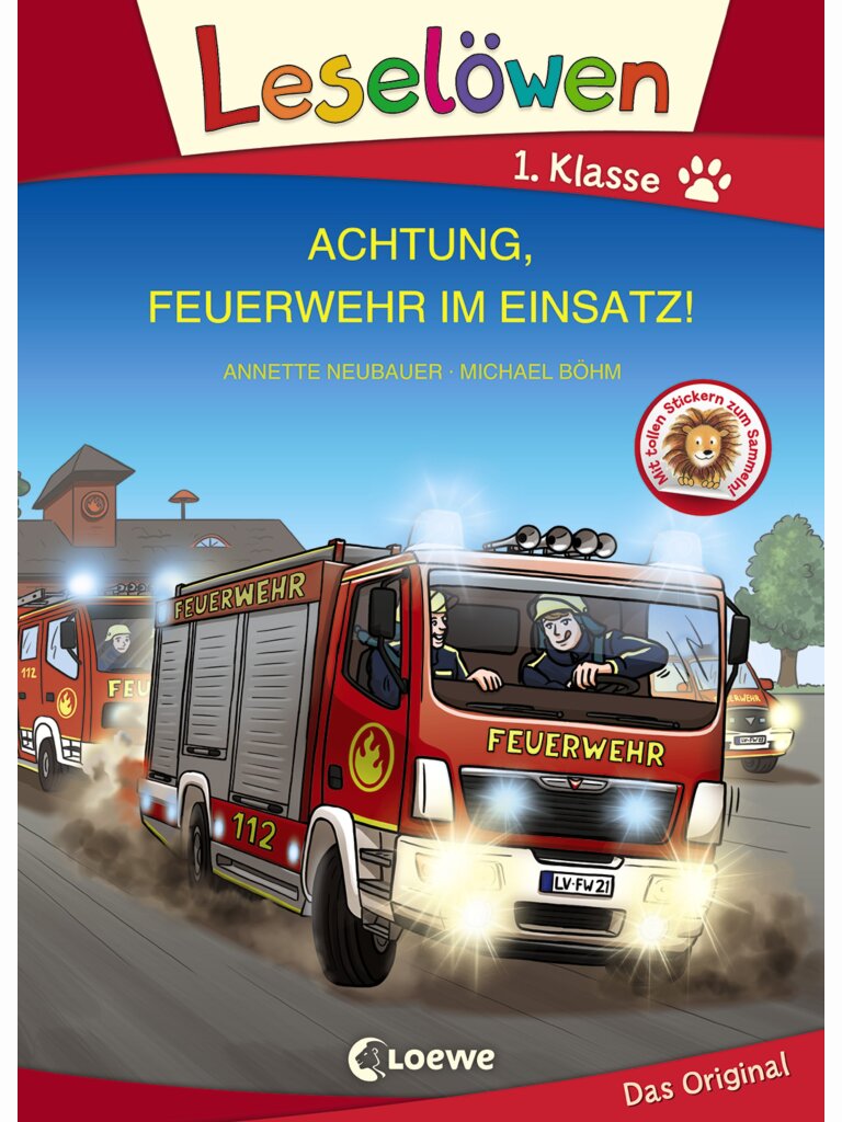 ACHTUNG, FEUERWEHR IM EINSATZ! Leselöwen 1. Klasse...