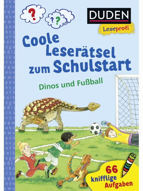 Coole Leserätsel zum Schulstart – Dinos und Fußball (Duden Leseprofi)