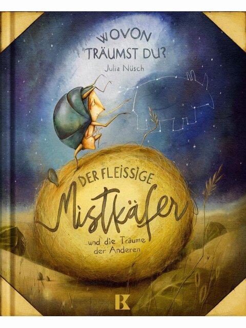 Der fleißige Mistkäfer und die Träume der Anderen