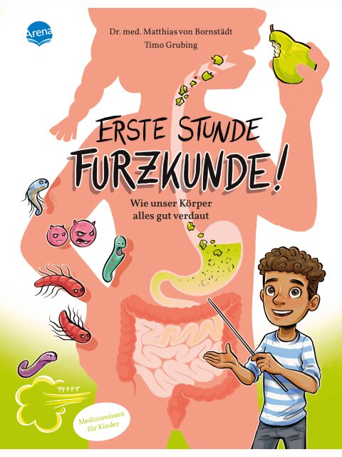 Erste Stunde Furzkunde! Wie unser Körper alles gut verdaut