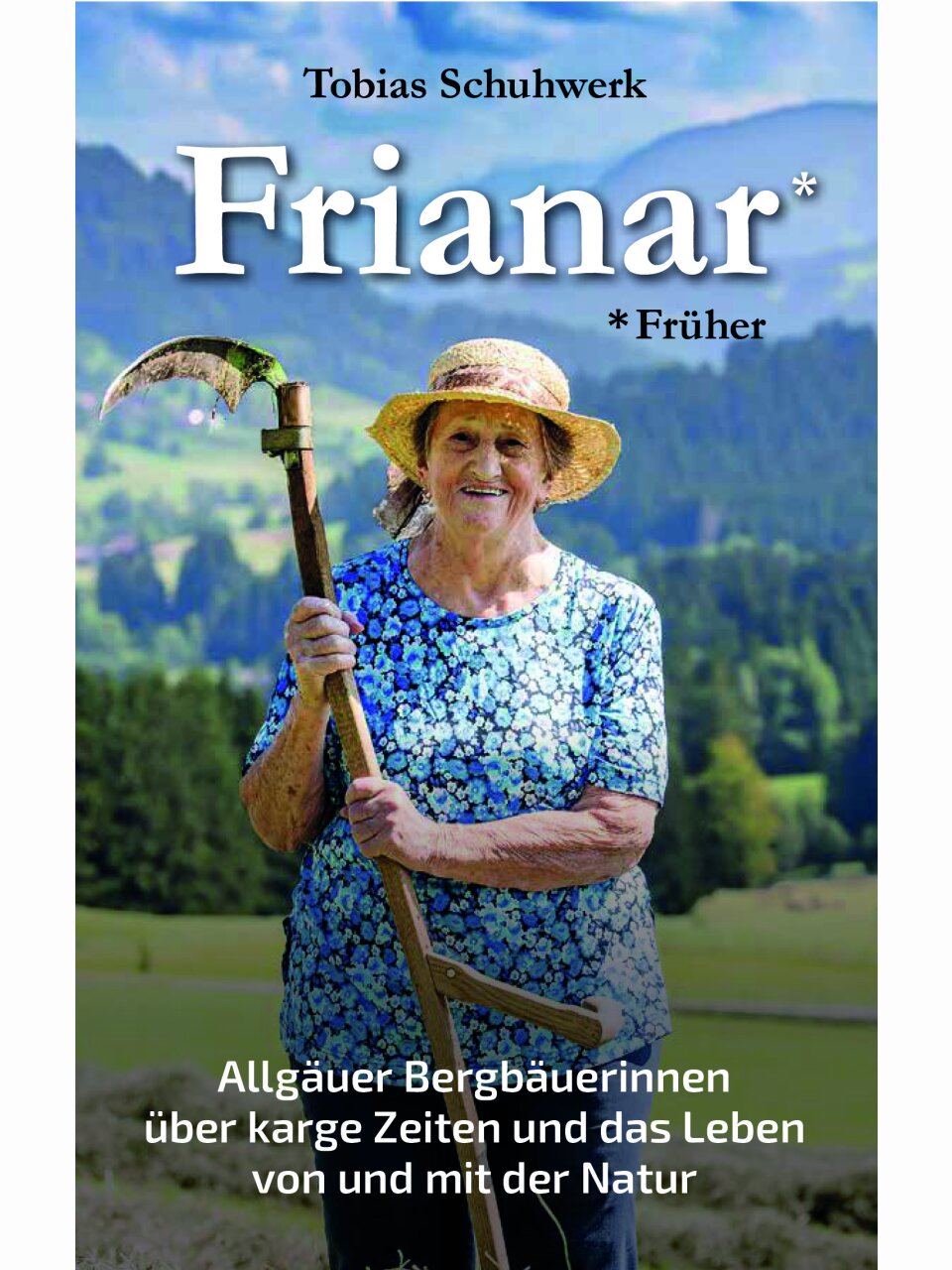 Frianar* Früher