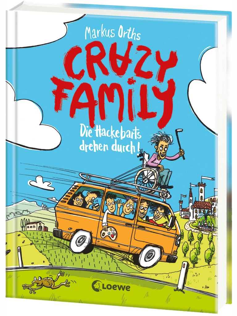 Crazy Family (Band 4) – Die Hackebarts drehen durch