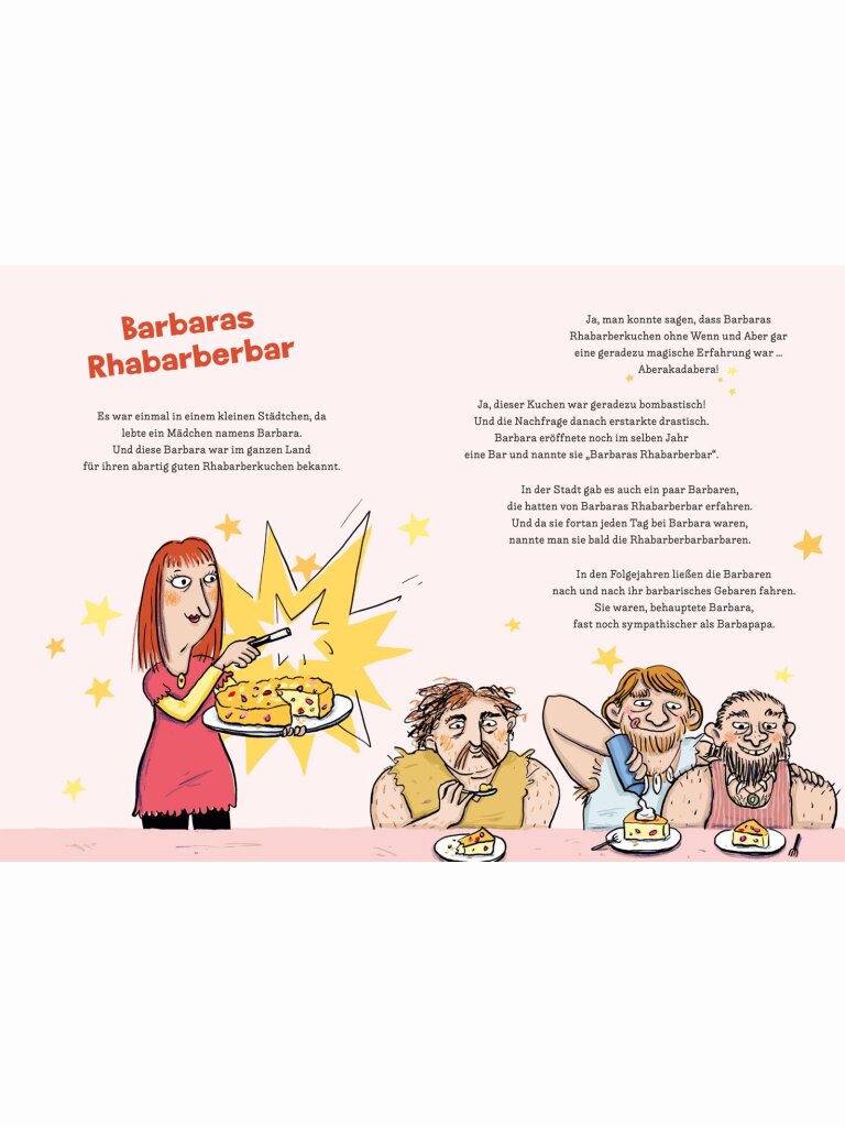 In Barbaras Rhabarberbar wird niemals der Rhabarber rar
