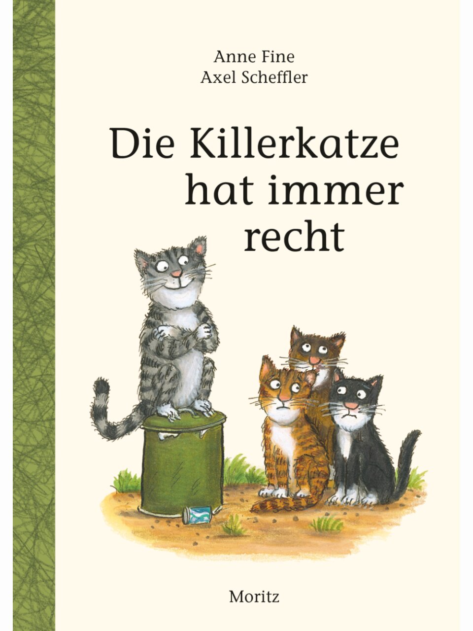 Die Killerkatze hat immer recht
