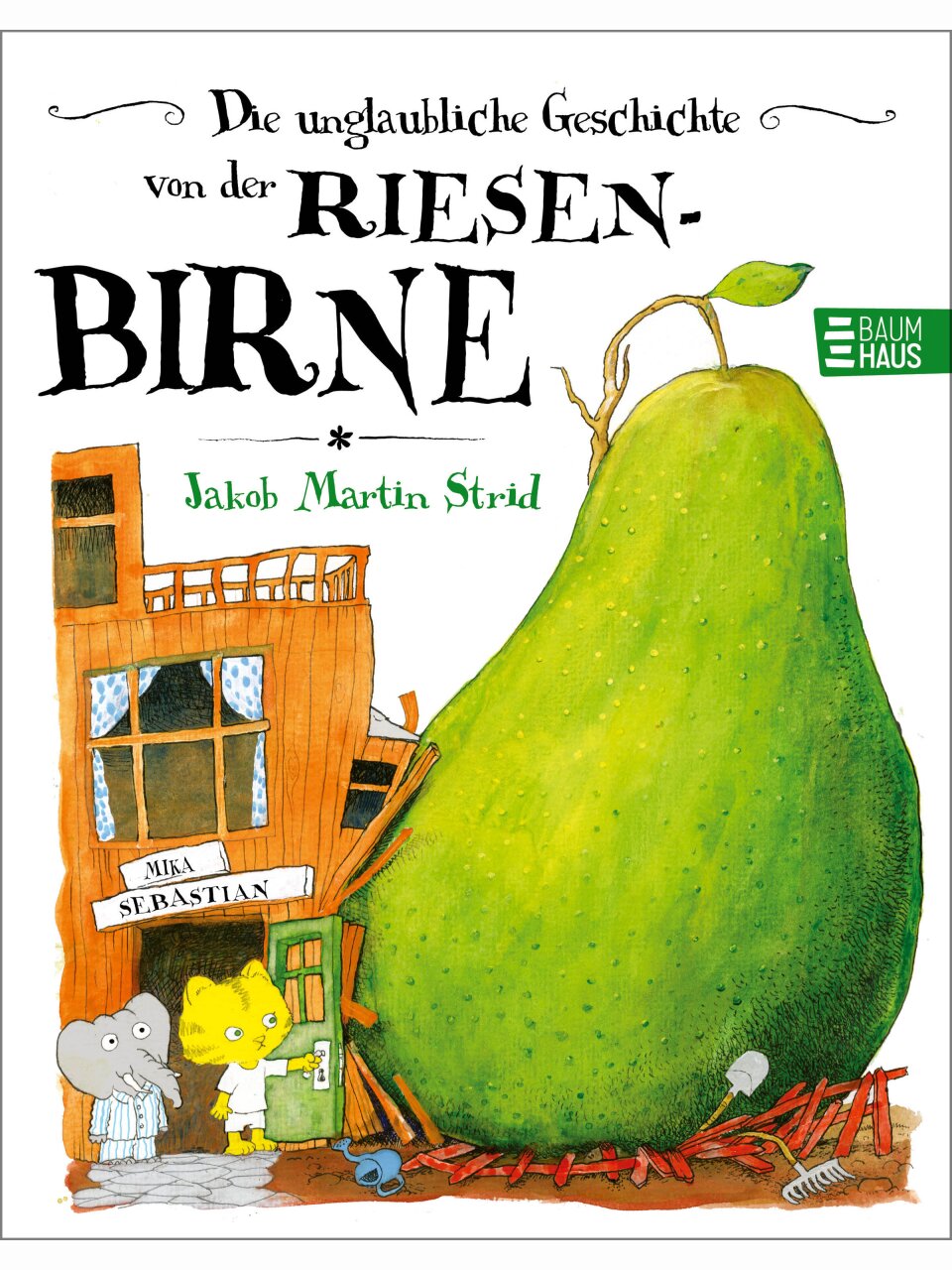 Die unglaubliche Geschichte von der Riesenbirne