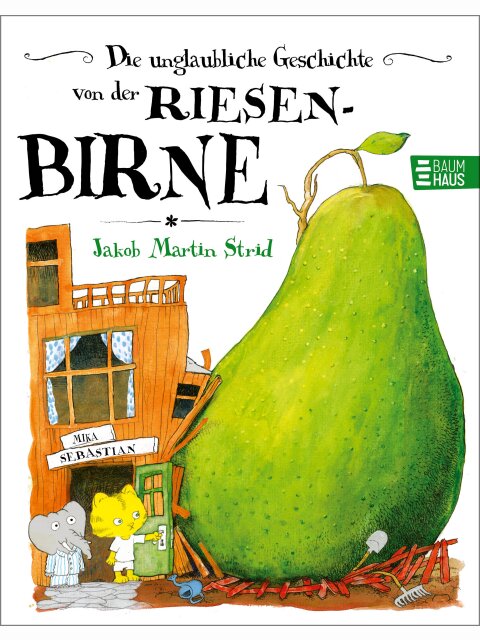 Die unglaubliche Geschichte von der Riesenbirne