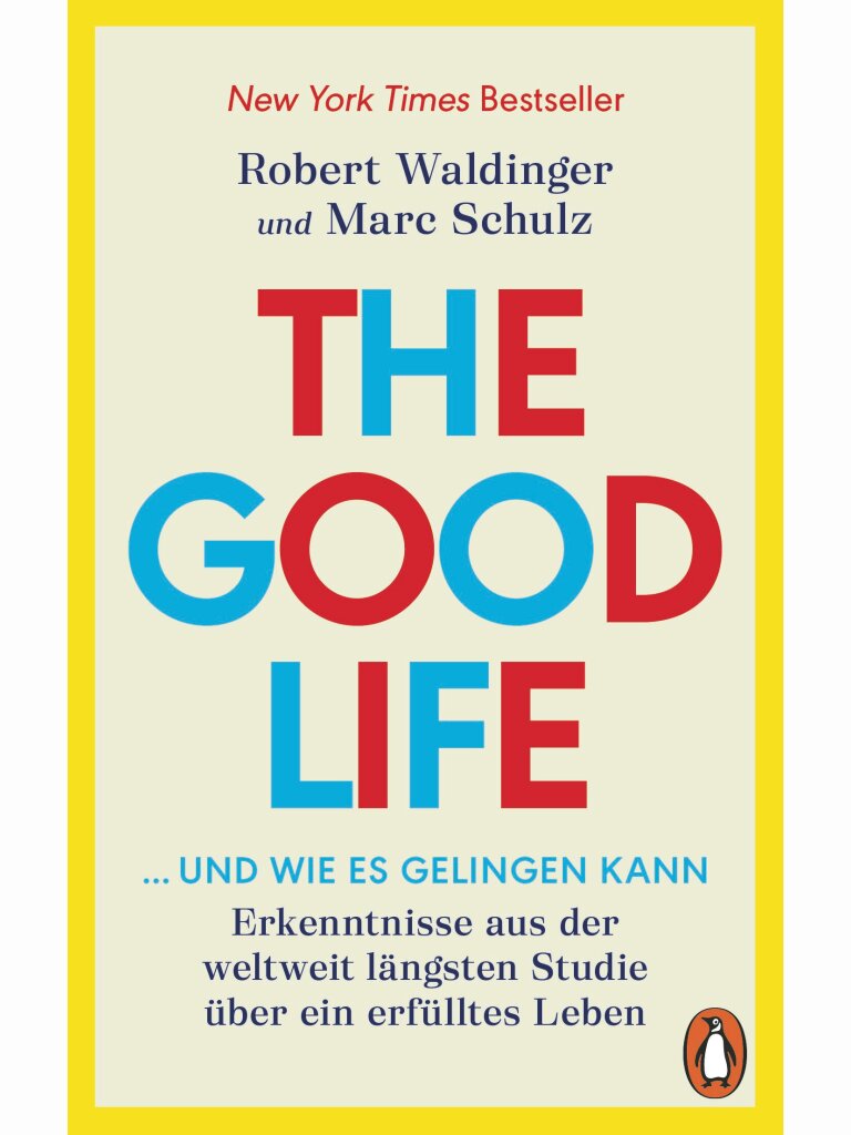 The Good Life ...und wie es gelingen kann