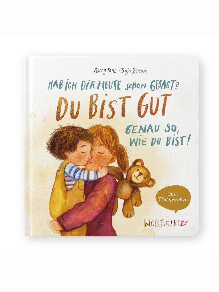 Hab ich dir heute schon gesagt? Du bist gut – Genau...