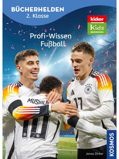 kicker Kids – Profi-Wissen Fußball (Bücherhelden 2. Klasse)
