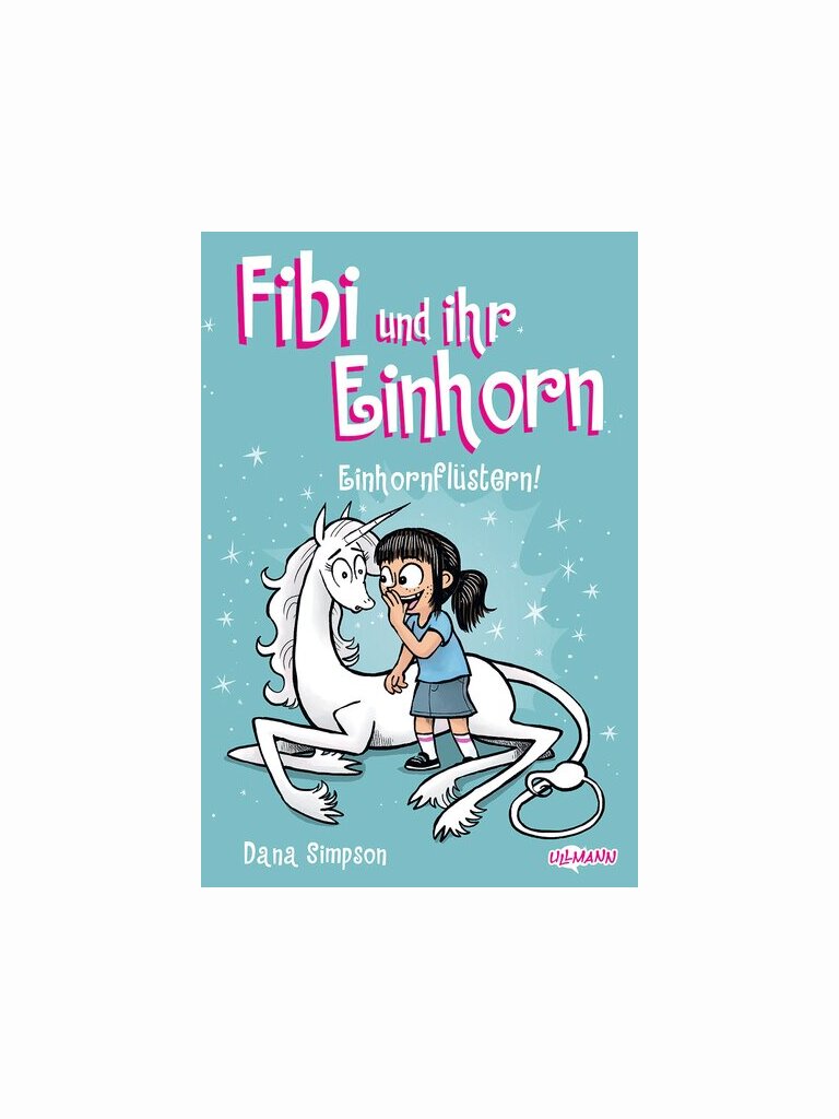 Fibi und ihr Einhorn (Band 10) – Einhornflüstern