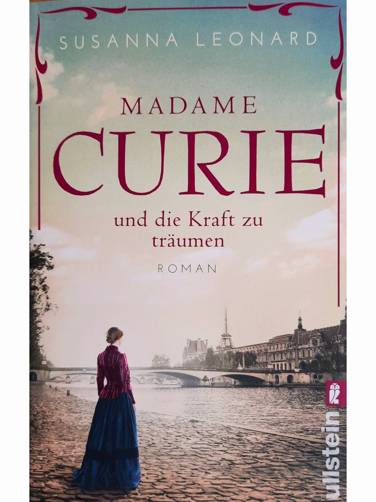Madame Curie und die Kraft zu tr&auml;umen